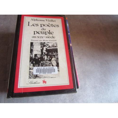 Alphonse Viollet Les Poetes Du Peuple Au Xix Siecle '' Presente Par... on Productcaster.