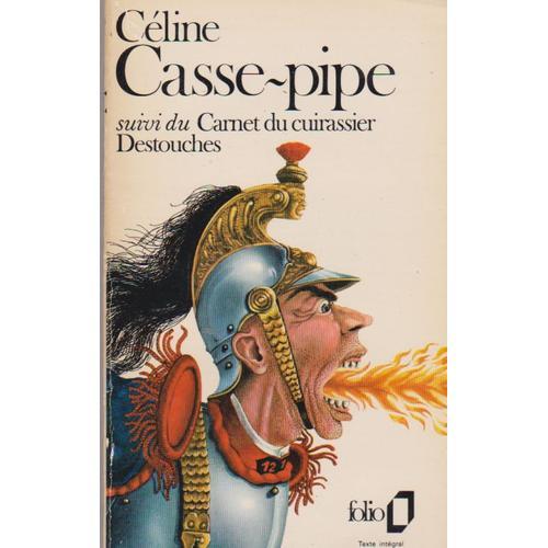 Louis-Ferdinand Celine Casse-Pipe Suivi Du Carnet Du Cuirassier D... on Productcaster.