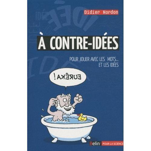 A Contre-Idées - Pour Jouer Avec Les Mots - Et Les Idées on Productcaster.