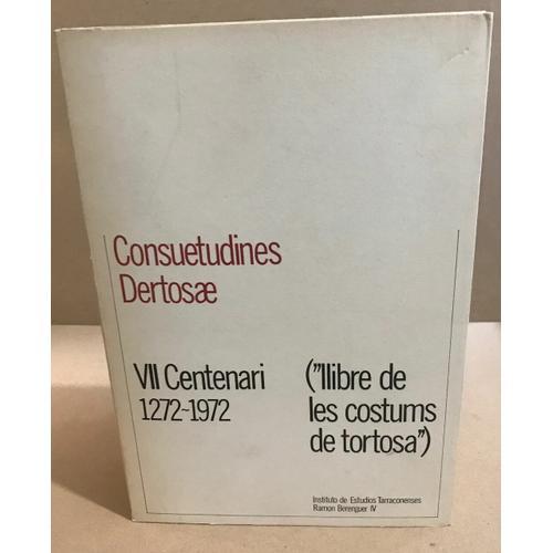 Consuetudines Dertosae / Vii Centenari 1272'1972 ( """"Libre De Les... on Productcaster.