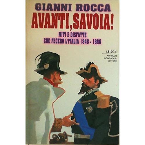 Avanti, Savoia! Miti E Disfatte Che Fecero L'italia (1848-1866) on Productcaster.