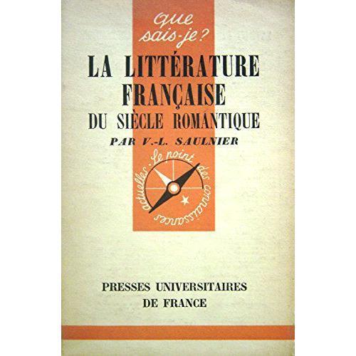 Que Sais-Je? - 156: La Littérature Française Du Siècle Romantique on Productcaster.