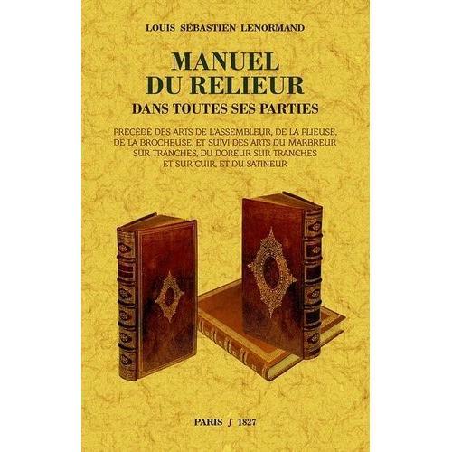 Manuel Du Relieur Dans Toutes Ses Parties on Productcaster.