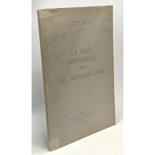 La Paix Mondiale Par Le Mondialisme - Exemplaire Numéroté (48) Et S... on Productcaster.