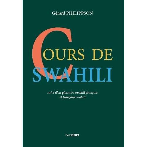 Cours De Swahili - Suivi D'un Glossaire Swahili-Français Et Françai... on Productcaster.