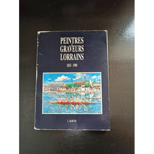 Peintres Et Graveurs Lorrains 1833-1980 L. Harcos on Productcaster.