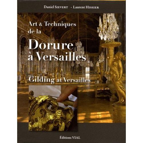 Art & Techniques De La Dorure À Versailles on Productcaster.