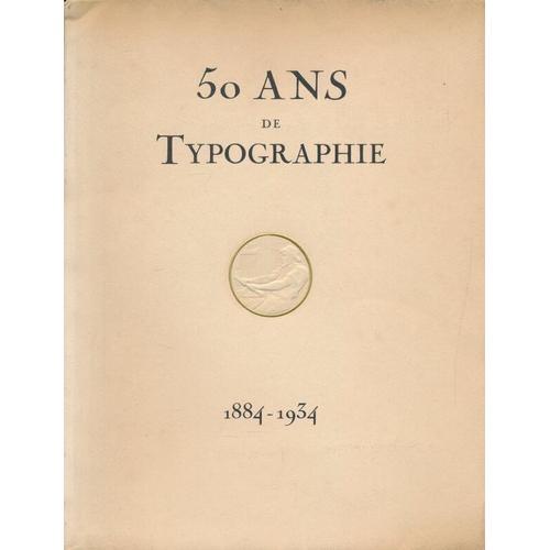 Cinquante Ans De Typographie 1884 - 1934 on Productcaster.