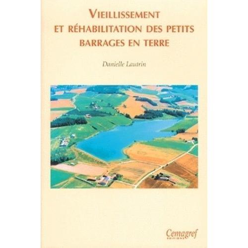 Vieillissement Et Réhabilitation Des Petits Barrages En Terre on Productcaster.