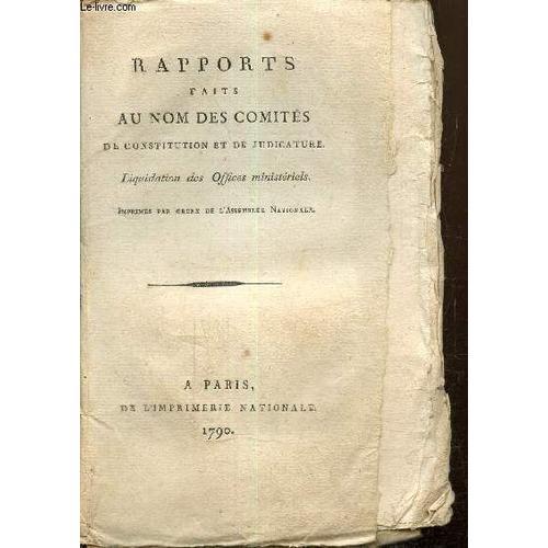 Rapports Faits Au Nom Des Comités De Constitution Et De Judicature ... on Productcaster.