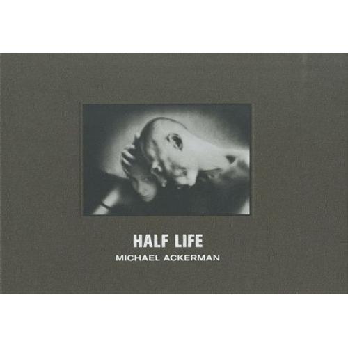 Half Life - Michael Ackerman on Productcaster.