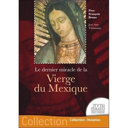 Le Dernier Miracle De La Vierge Du Mexique on Productcaster.