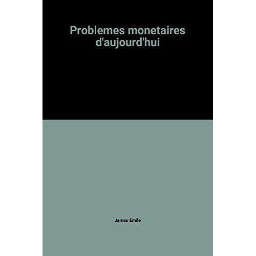 Problemes Monetaires D'aujourd'hui on Productcaster.