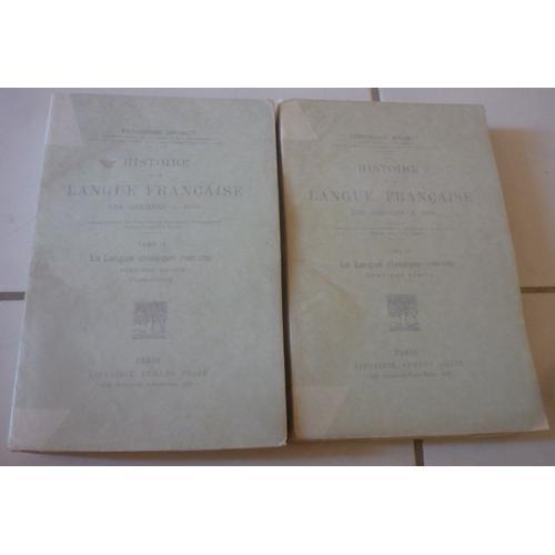 Histoire De La Langue Française (Ferdinand Brunot), Tome Iv : La La... on Productcaster.