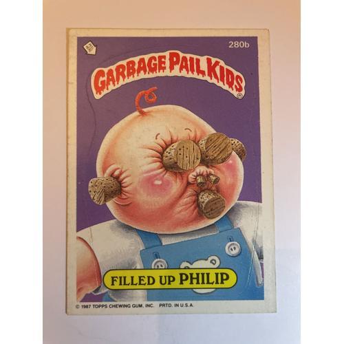 Garbage Pail Kids - Les Crados - Topps Gpk 1987 Filled Up Philip 280b on Productcaster.