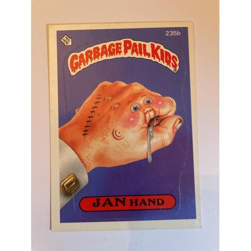 Garbage Pail Kids - Les Crados - Topps Gpk 1986 Jan Hand 235b on Productcaster.