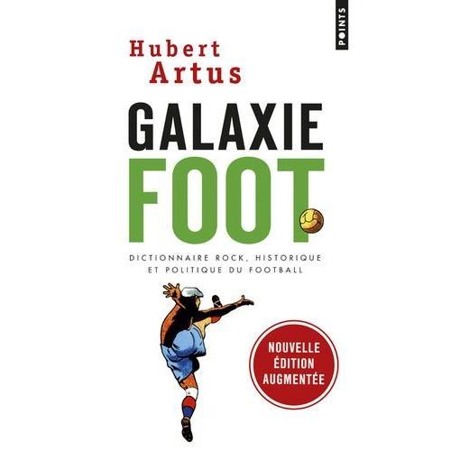 Galaxie Foot - Dictionnaire Rock, Historique Et Politique Du Football on Productcaster.