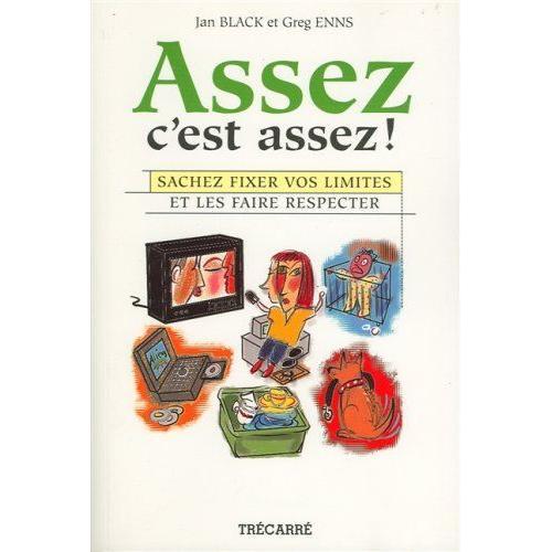 Assez C'est Assez ! Sachez Fixer Vos Limites Et Les Faires Respecter on Productcaster.