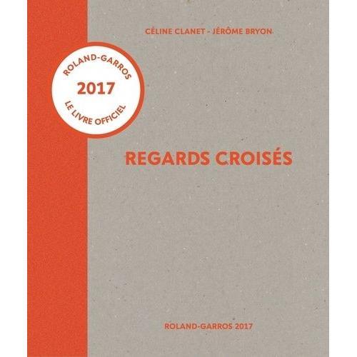 Regards Croisés - Roland-Garros 2017 on Productcaster.