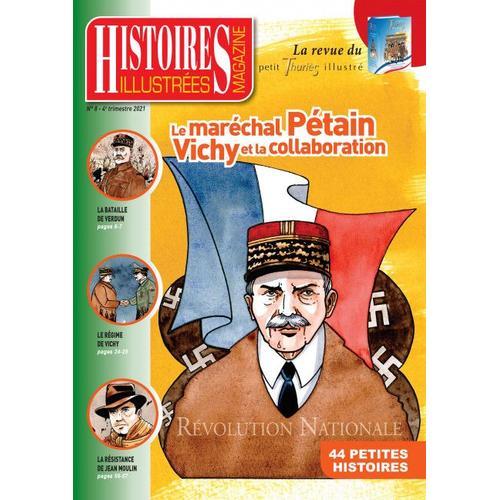 Histoires Illustrées Magazine N 8 Le Maréchal Pétain Vichy Et La Co... on Productcaster.