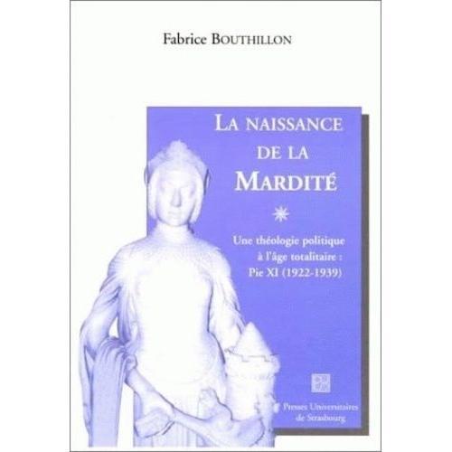 La Naissance De La Mardité. Une Théologie Politique À L'âge Totalit... on Productcaster.