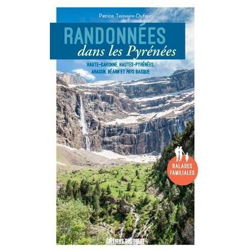 Randonnées Dans Les Pyrénées - Haute-Garonne, Haut-Pyrénée, Aragon,... on Productcaster.