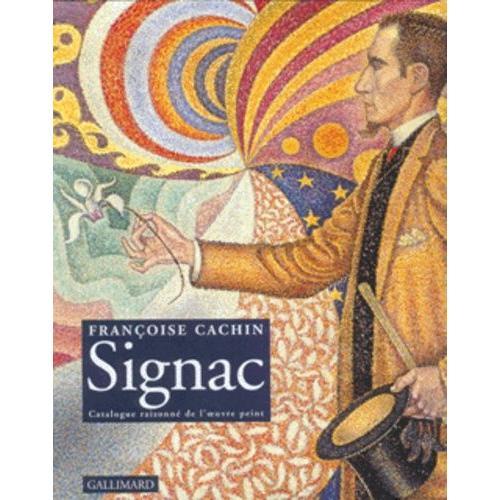 Signac - Catalogue Raisonné De L'oeuvre Peint on Productcaster.