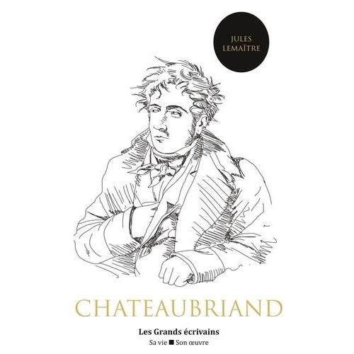 Chateaubriand - Sa Vie, Son Oeuvre on Productcaster.