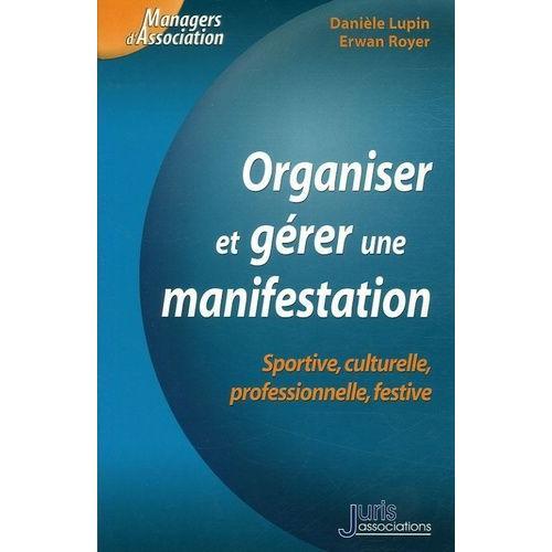 Organiser Er Gérer Une Manifestation - Sportive, Culturelle, Profes... on Productcaster.