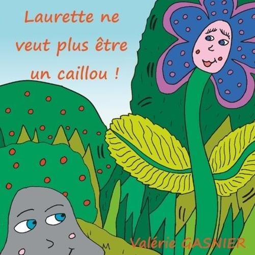 Laurette Ne Veut Plus Être Un Caillou ! on Productcaster.