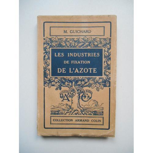 Les Industries De Fixation De L'azote / M. Guichard / Réf66743 on Productcaster.