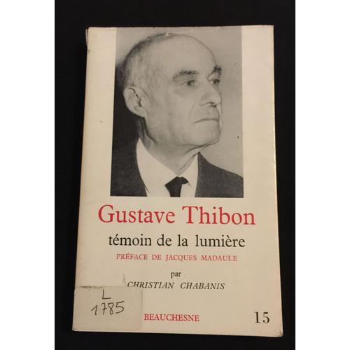 Gustave Thibon Témoin De La Lumière on Productcaster.