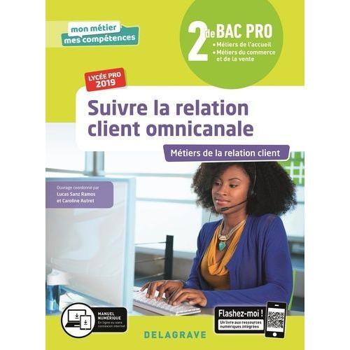 Suivre La Relation Client Omnicanale 2de Bac Pro Métiers De La Rela... on Productcaster.