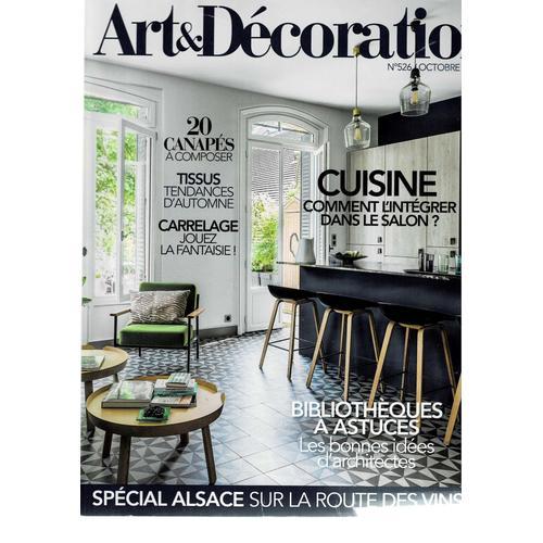 Art & Decoration N°526 Oct 2017 Cuisie Comment L'integrer Dans ... on Productcaster.