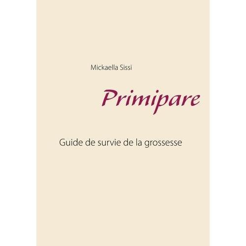 Primipare - Guide De Survie De Grossesse on Productcaster.