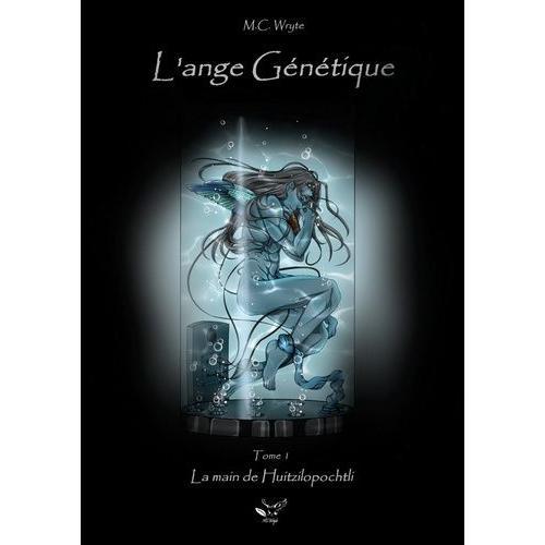 L'ange Génétique Tome 1 - La Main De Huitzilopochtli on Productcaster.