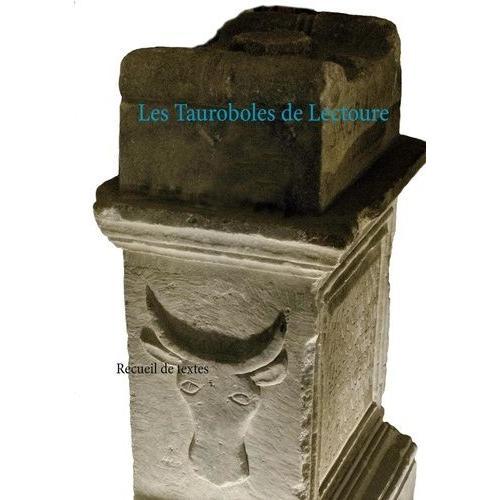 Les Tauroboles De Lectoure - Recueil De Textes on Productcaster.