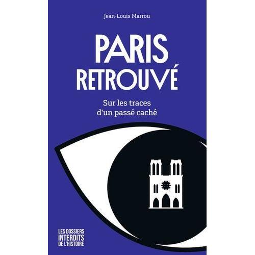 Paris Retrouvé - Sur Les Traces D'un Passé Caché on Productcaster.