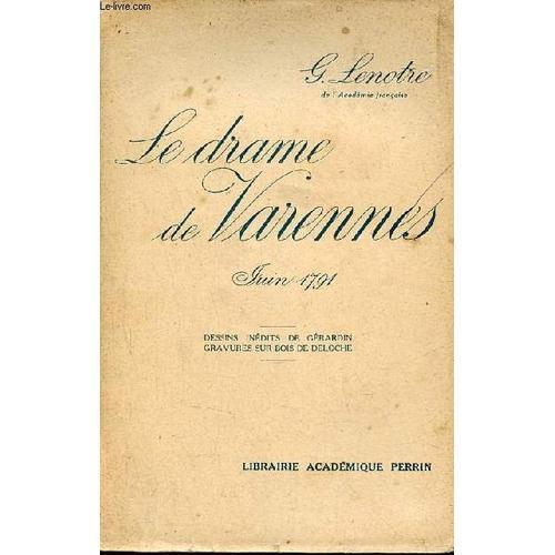 Le Drame De Varennes Juin 1791 D Après Des Documents Inédits Et Les... on Productcaster.