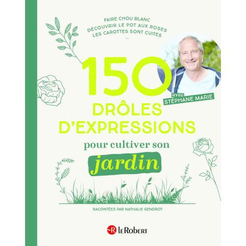 150 Drôles D'expressions Pour Cultiver Son Jardin on Productcaster.