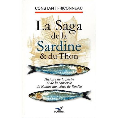 La Saga De La Sardine Et Du Thon - Histoire De La Pêche Et De La Co... on Productcaster.