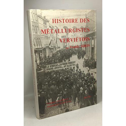 Histoire Des Métallurgistes Verviétois - Fondation André Renard - M... on Productcaster.