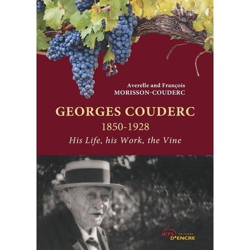 Georges Couderc, His Life, His Work, The Wine on Productcaster.