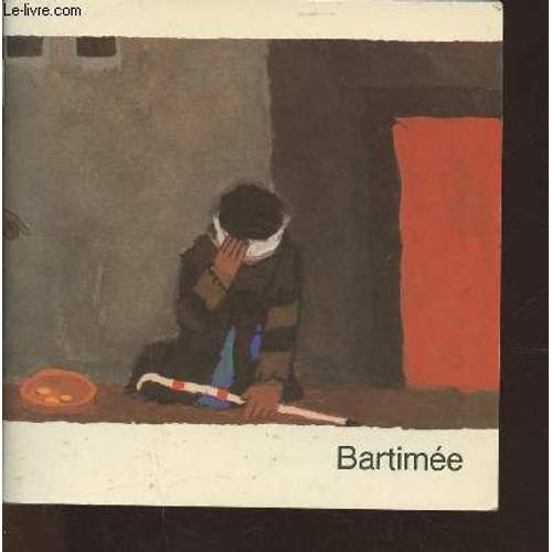 Bartimée (Texte Emprunté À La Bible En Français Courant Evangile Se... on Productcaster.