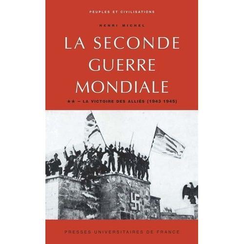 La Seconde Guerre Mondiale, Tome 2 : La Victoire Des Alliés, 1943-1... on Productcaster.