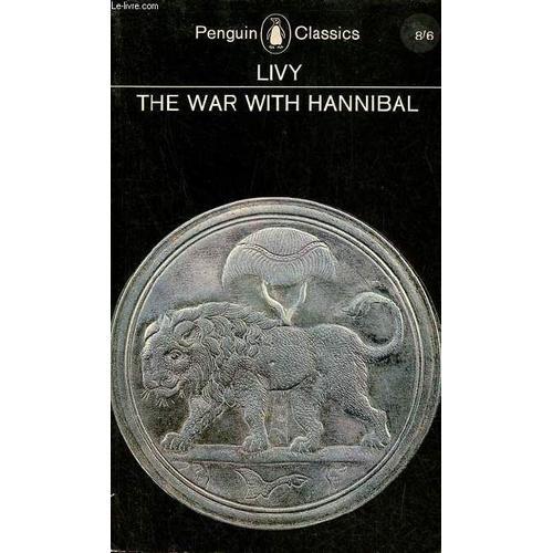 The War With Hannibal Books Xxi-Xxx Of The History Of Rome From Its... on Productcaster.