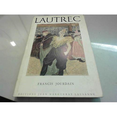 Lautrec : . Texte De Francis Jourdain on Productcaster.