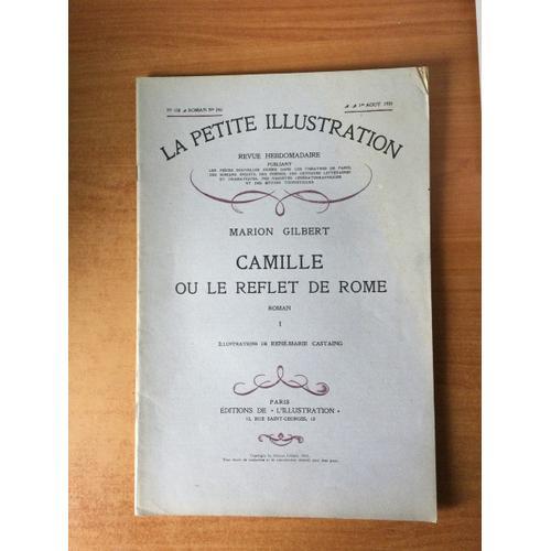 La Petite Illustration N? 538 Roman N? 245 : Camille Ou Le Reflet D... on Productcaster.