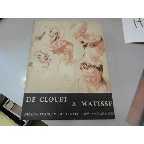 De Clouet À Matisse : Dessins Français Des Collections Américaines on Productcaster.