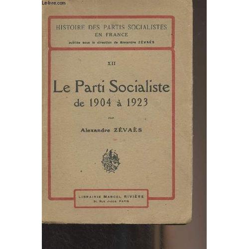 Le Parti Socialiste De 1904 À 1923 - Histoire Des Partis Socialiste... on Productcaster.